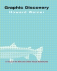 Image for Graphic discovery  : a trout in the milk and other visual adventures