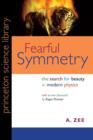 Image for Fearful Symmetry : The Search for Beauty in Modern Physics
