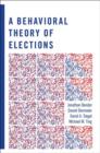 Image for A Behavioral Theory of Elections