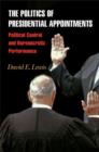 Image for The politics of presidential appointments  : political control and bureaucratic performance