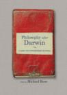 Image for Philosophy after Darwin  : classic and contemporary readings