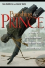 Image for Punishing the prince  : a theory of interstate relations, political institutions, and leader change