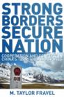 Image for Strong borders, secure nation  : cooperation and conflict in China&#39;s territorial disputes