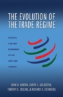 Image for The evolution of the trade regime  : politics, law, and economics of the GATT and the WTO