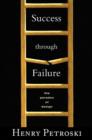 Image for Success through failure  : the paradox of design