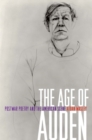 Image for The age of Auden  : postwar poetry and the American scene