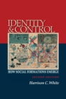 Image for Identity and control  : how social formations emerge