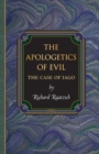 Image for The apologetics of evil  : the case of Iago