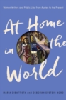 Image for At Home in the World : Women Writers and Public Life, from Austen to the Present