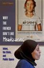 Image for Why the French don&#39;t like headscarves  : Islam, the state, and public space
