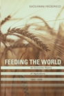 Image for Feeding the world  : an economic history of agriculture, 1800-2000