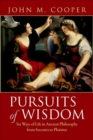 Image for Pursuits of wisdom  : six ways of life in ancient philosophy from Socrates to Plotinus