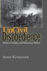 Image for Uncivil Disobedience