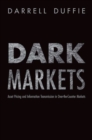 Image for Dark markets  : asset pricing and information transmission in over-the-counter markets