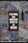 Image for Paying the Human Costs of War : American Public Opinion and Casualties in Military Conflicts