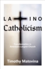 Image for Latino Catholicism