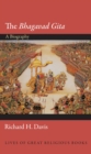 Image for The Bhagavad Gita : A Biography