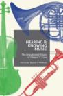 Image for Hearing and knowing music  : the unpublished essays of Edward T. Cone