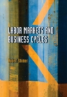 Image for Labor markets and business cycles
