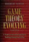 Image for Game theory evolving  : a problem-centered introduction to modeling strategic interaction