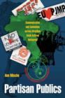Image for Partisan Publics : Communication and Contention across Brazilian Youth Activist Networks