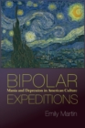 Image for Bipolar expeditions  : mania and depression in American culture