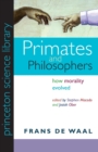 Image for Primates and philosophers  : how morality evolved