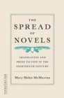 Image for The spread of novels  : translation and prose fiction in the eighteenth century