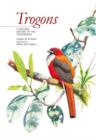 Image for Trogons : A Natural History of the Trogonidae
