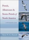 Image for Petrels, albatrosses, and storm-petrels of North America  : a photographic guide