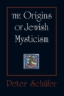Image for The Origins of Jewish Mysticism