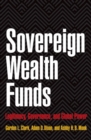 Image for Sovereign wealth funds  : legitimacy, governance, and global power