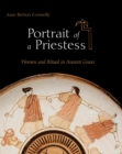 Image for Portrait of a priestess  : women and ritual in ancient Greece