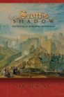 Image for Scott&#39;s shadow  : the novel in Romantic Edinburgh