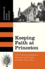 Image for Keeping faith at Princeton  : a brief history of religious pluralism at Princeton and other universities