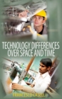 Image for Technology Differences over Space and Time