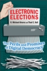 Image for Electronic elections  : the perils and promises of digital democracy
