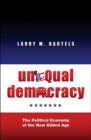 Image for Unequal democracy  : the political economy of the new Gilded Age