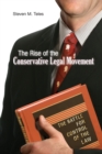 Image for The rise of the conservative legal movement  : the battle for control of the law