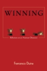 Image for Winning  : reflections on an American obsession