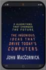 Image for Nine algorithms that changed the future  : the ingenious ideas that drive today&#39;s computers