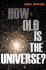 Image for How Old Is the Universe?