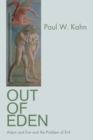 Image for Out of Eden  : Adam and Eve and the problem of evil