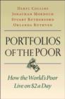 Image for Portfolios of the poor  : how the world&#39;s poor live on $2 a day