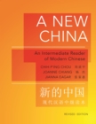 Image for A new China  : an intermediate reader of modern Chinese