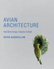 Image for Avian Architecture : How Birds Design, Engineer, and Build