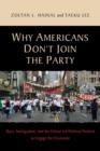 Image for Why Americans Don&#39;t Join the Party