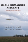 Image for Small unmanned aircraft  : theory and practice