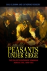 Image for Peasants under siege  : the collectivization of Romanian agriculture, 1949-1962