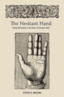 Image for The hesitant hand  : taming self-interest in the history of economic ideas